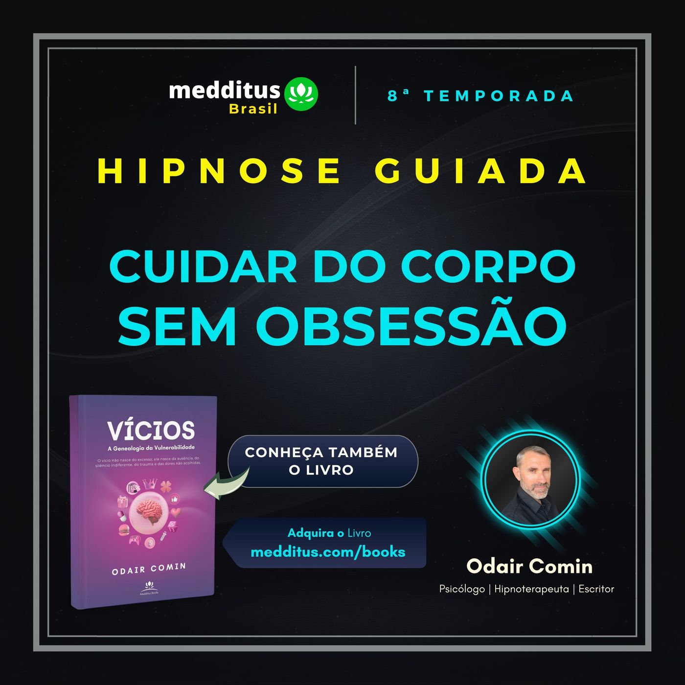 351 | Hipnose para Cuidar do Corpo sem Obsessão | Odair Comin