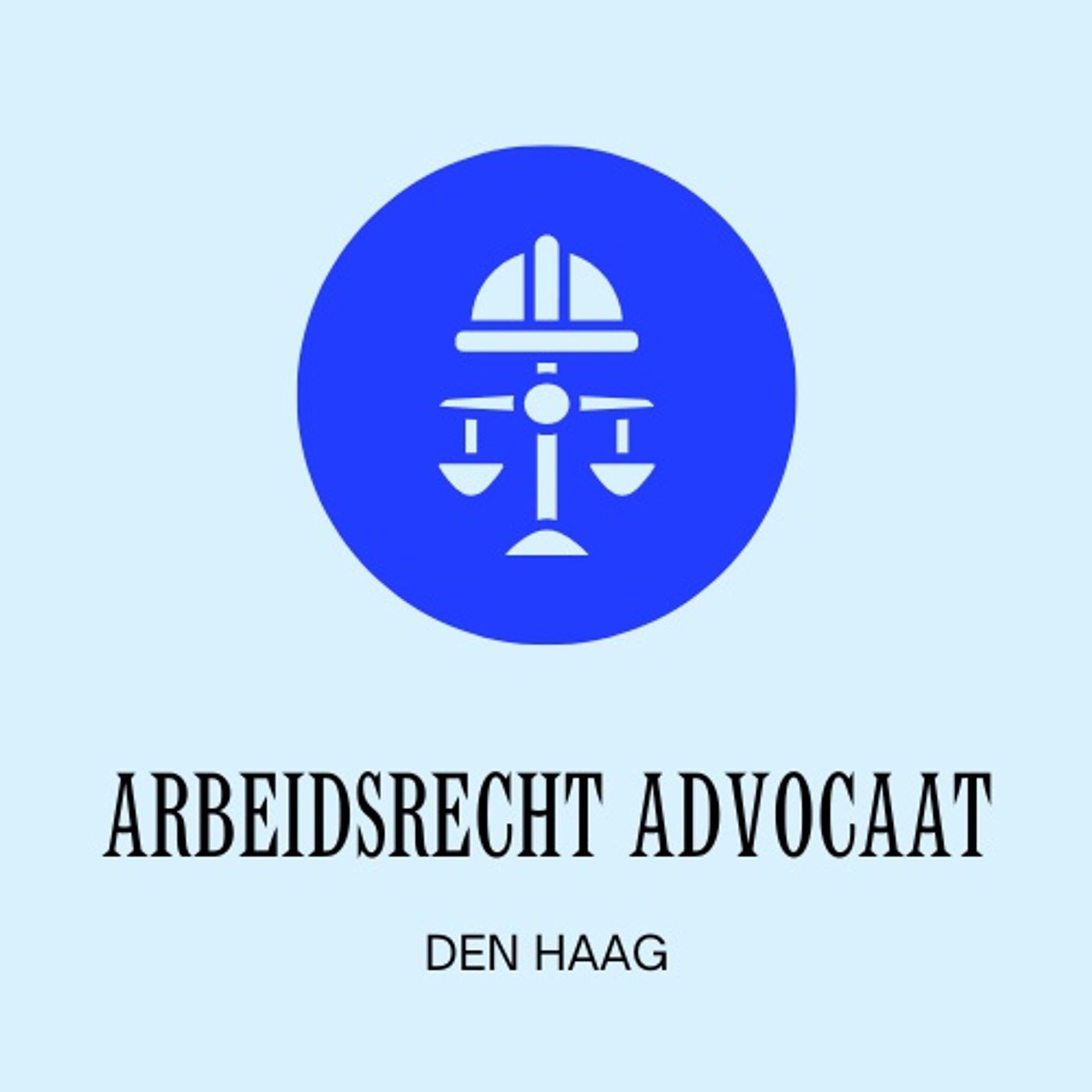 Den Haag Arbeidsrecht Advocaat podcast artwork
