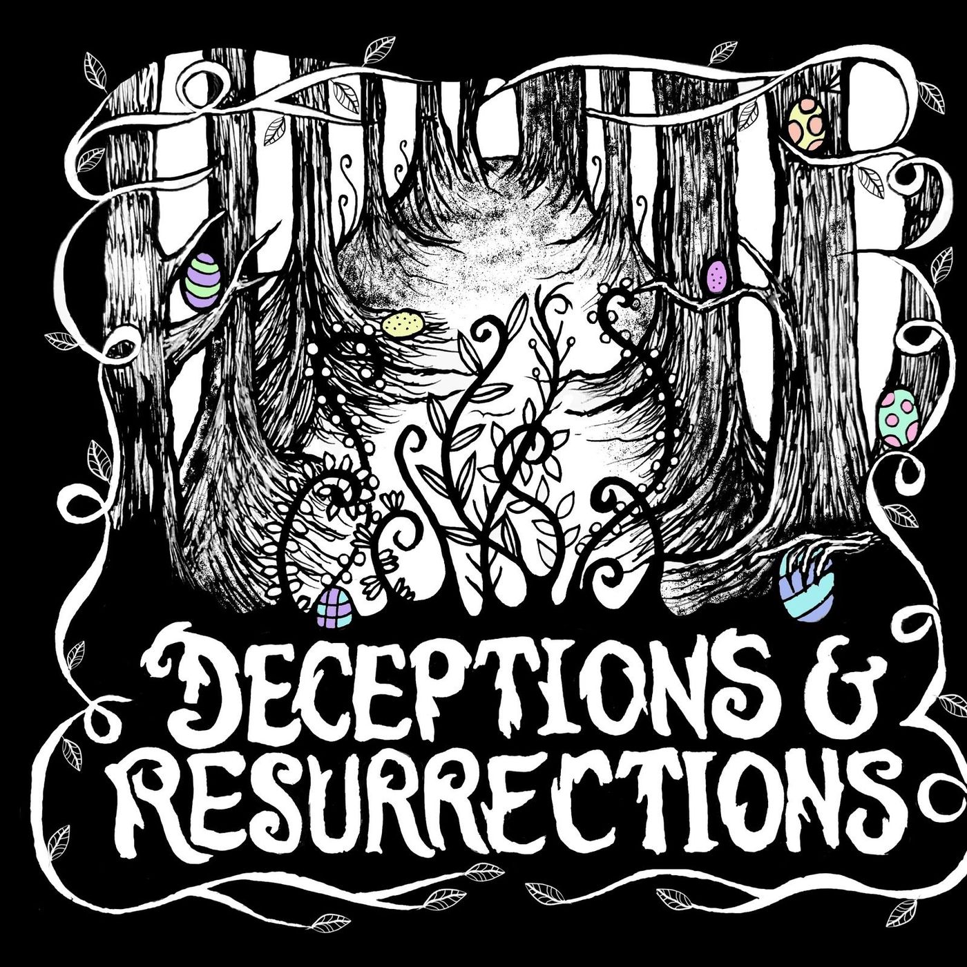 Deceptions & Resurrections, Part 1; An Easter Collaboration