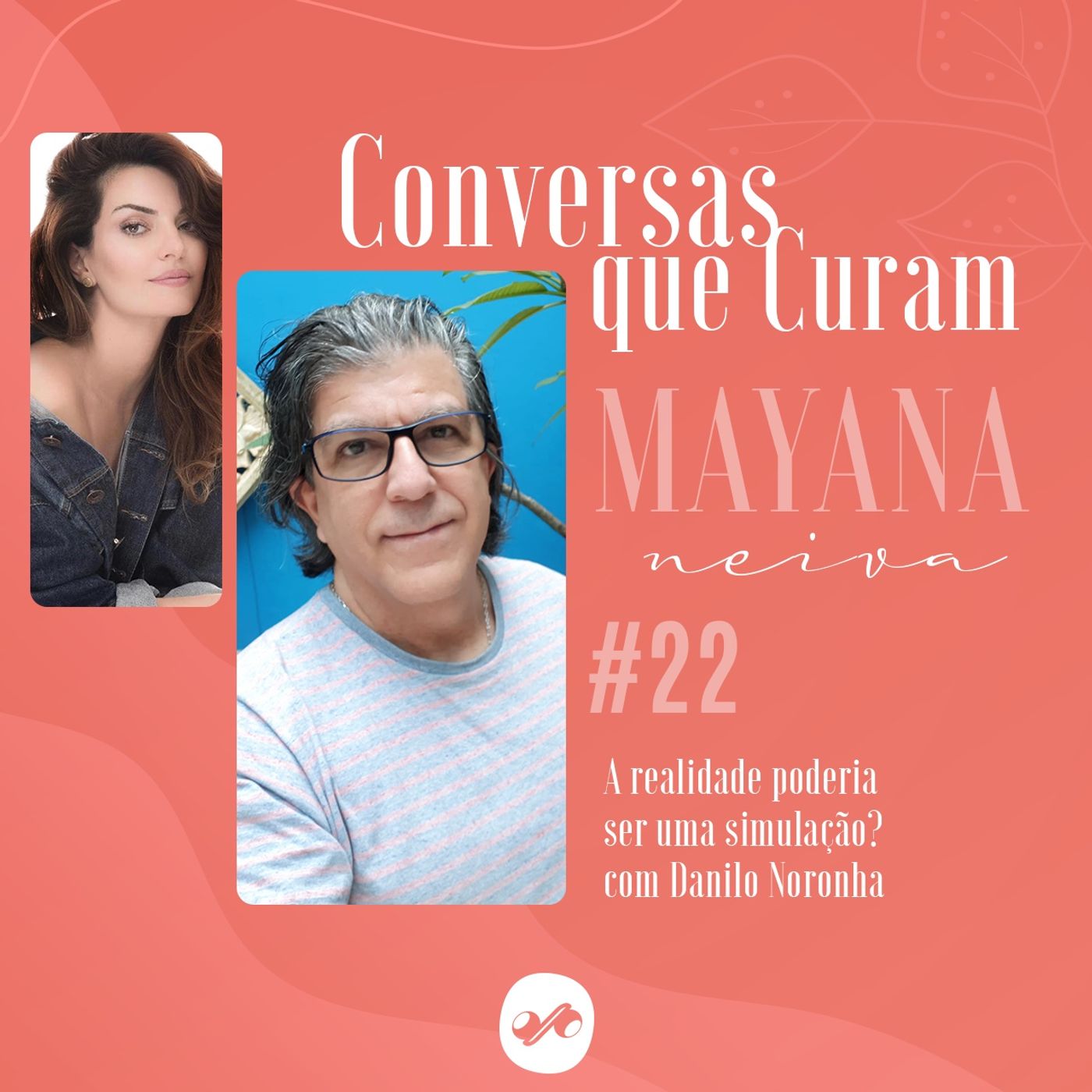 Conversas que Curam com Mayana Neiva