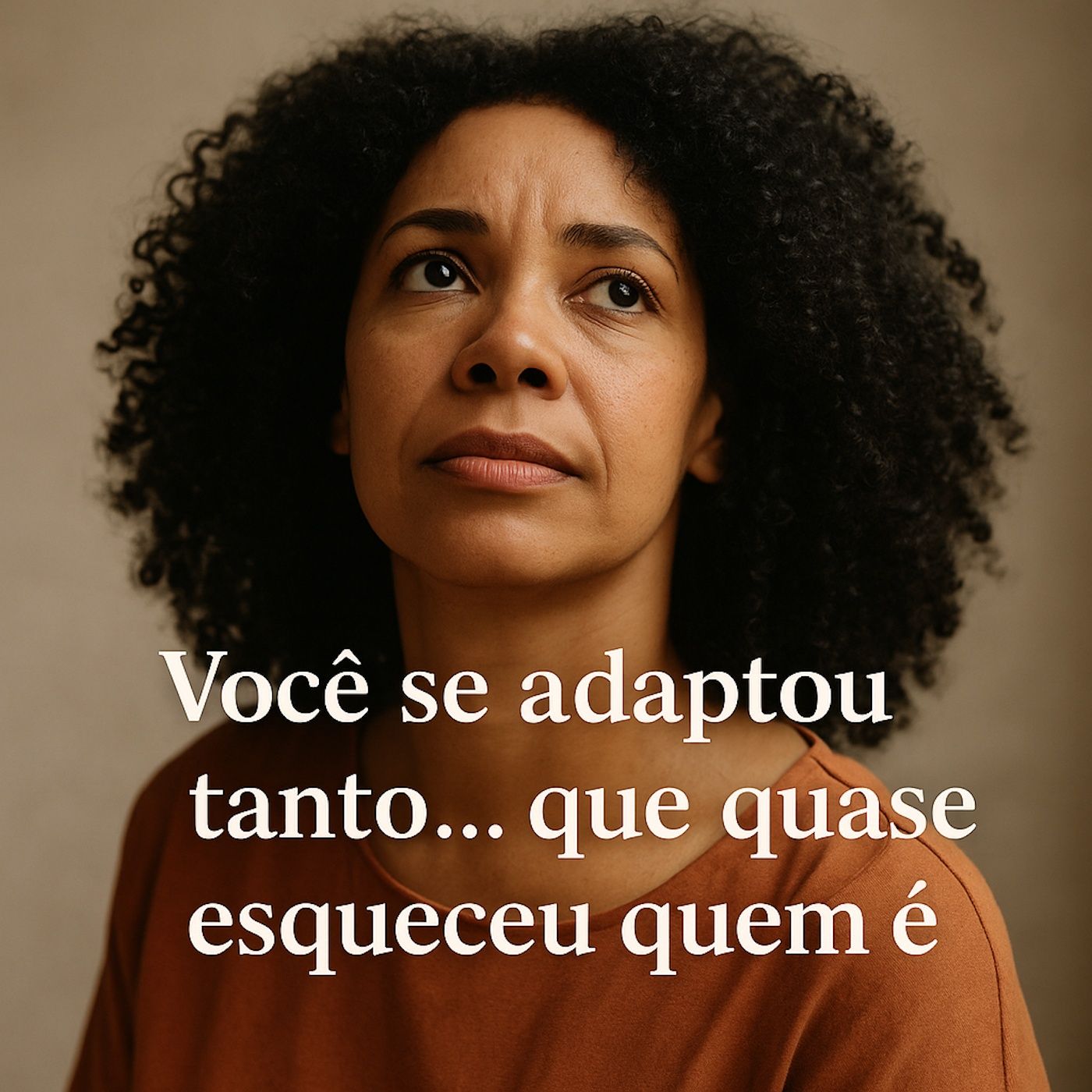 Você se adaptou tanto… que quase esqueceu quem é. episode artwork