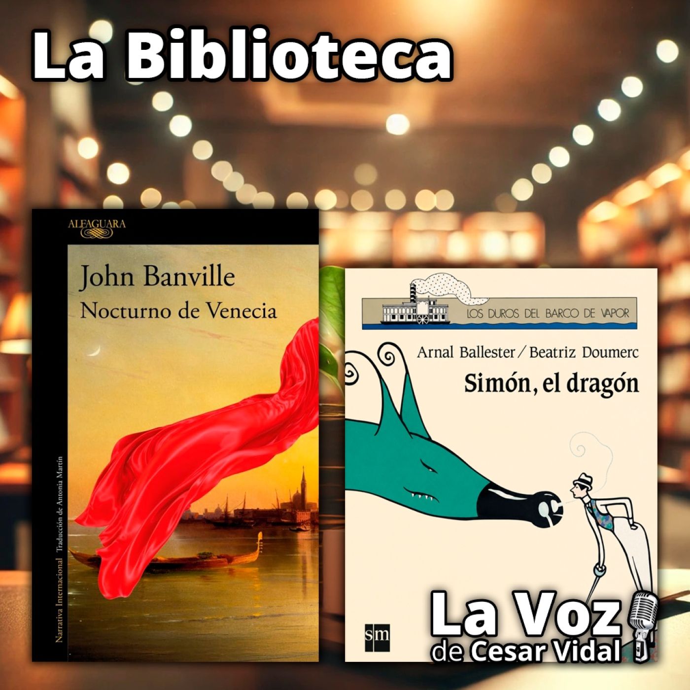 La Biblioteca: "Nocturno de Venecia" y "Simón, el dragón" - 11/06/26
