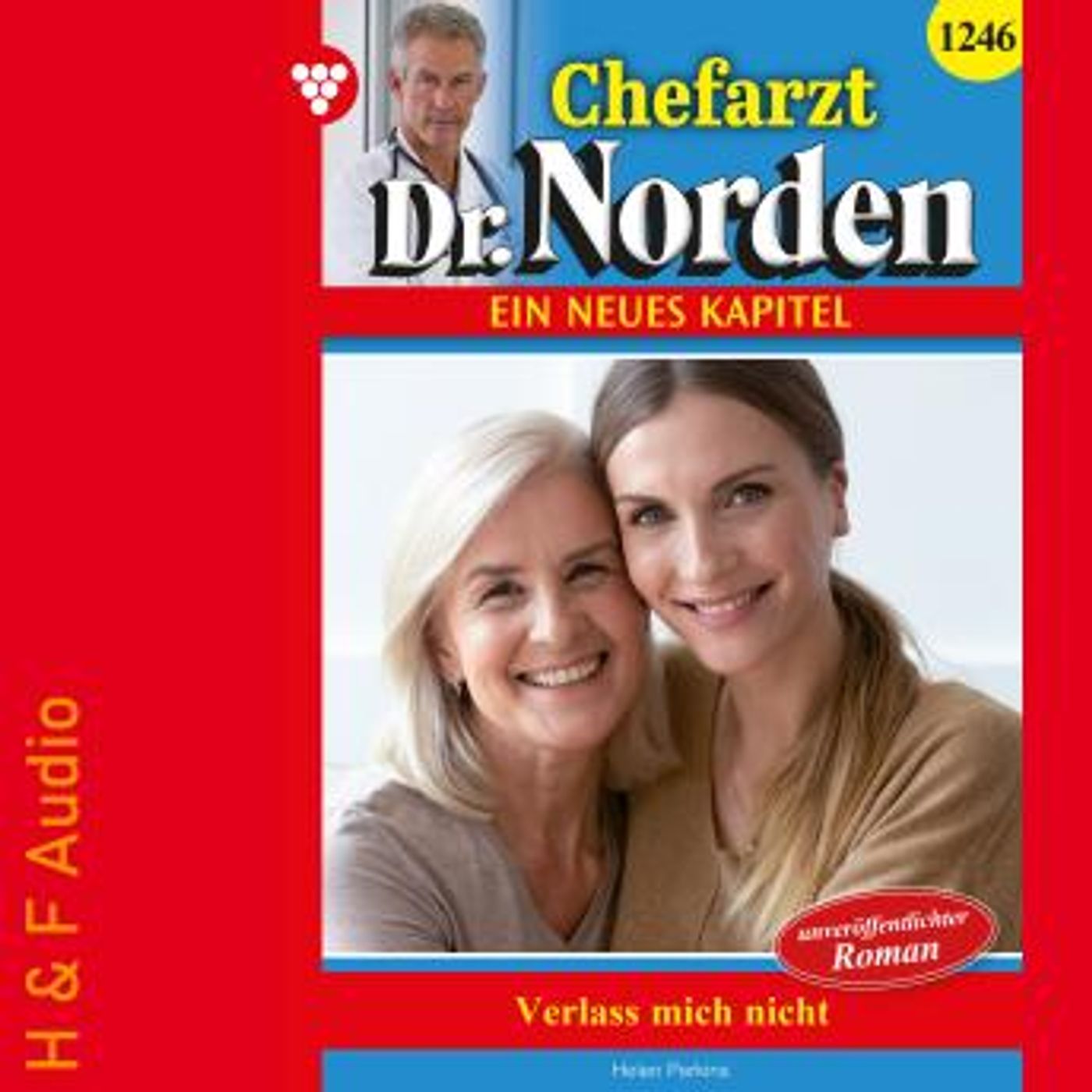 [German] - Verlass mich nicht! - Chefarzt Dr. Norden, Band 1246 (ungekürzt) by Helen Perkins episode artwork