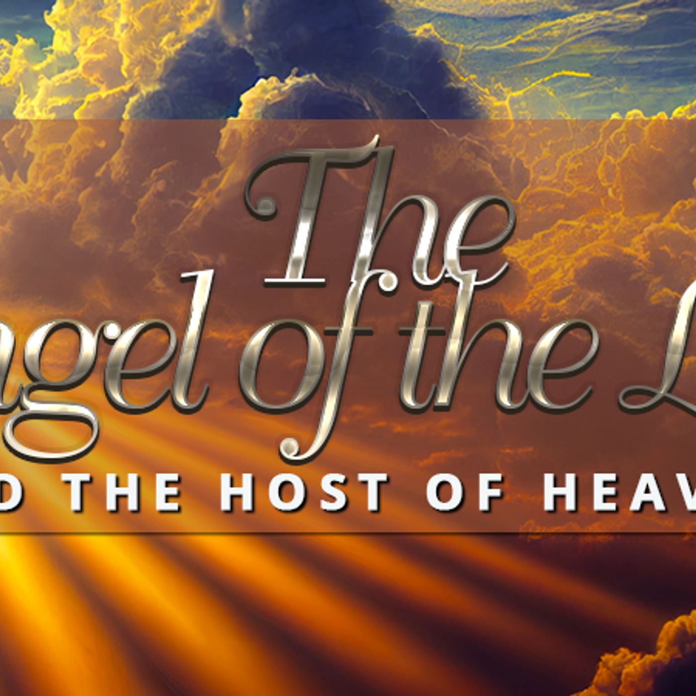 NTEB RADIO BIBLE STUDY: Understanding The Angel Of The Lord And All The Host Of Heaven episode artwork