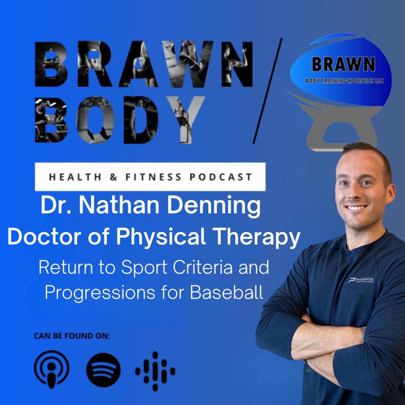 Brawn Body Health and Fitness Podcast