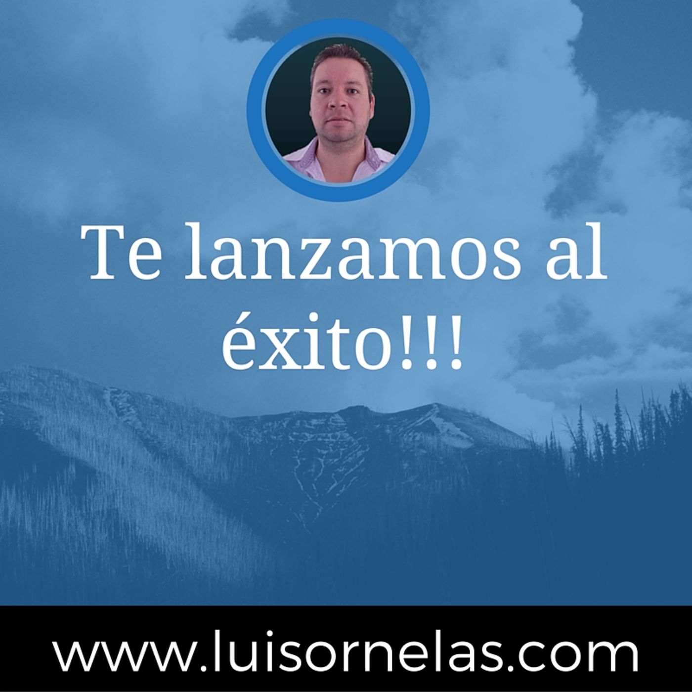 "Te lanzamos al éxito" la Plataforma que te ayudará a alcanzar tus metas episode artwork