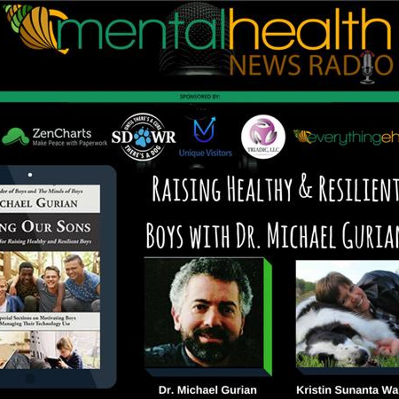 Mental Health News Radio - Raising Healthy &amp; Resilient Boys with Dr. Michael Gurian