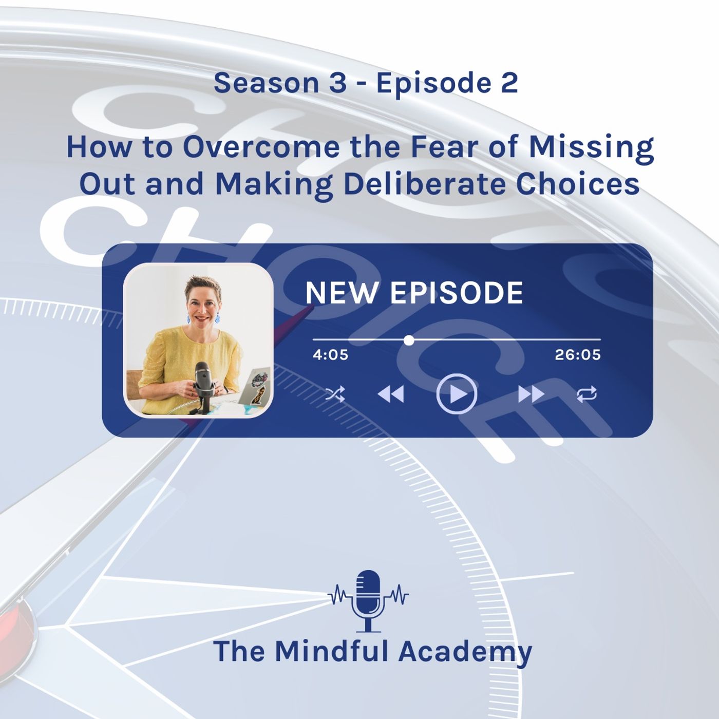 3.2: How to Overcome the Fear of Missing Out and Making Deliberate Choices
