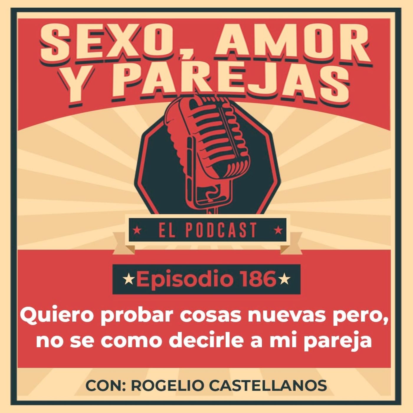 E186 Quiero probar cosas nuevas pero no se como decirle a mi pareja