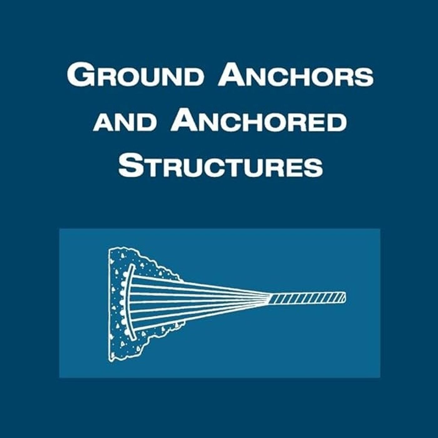 Ground Anchors and Anchored Structures