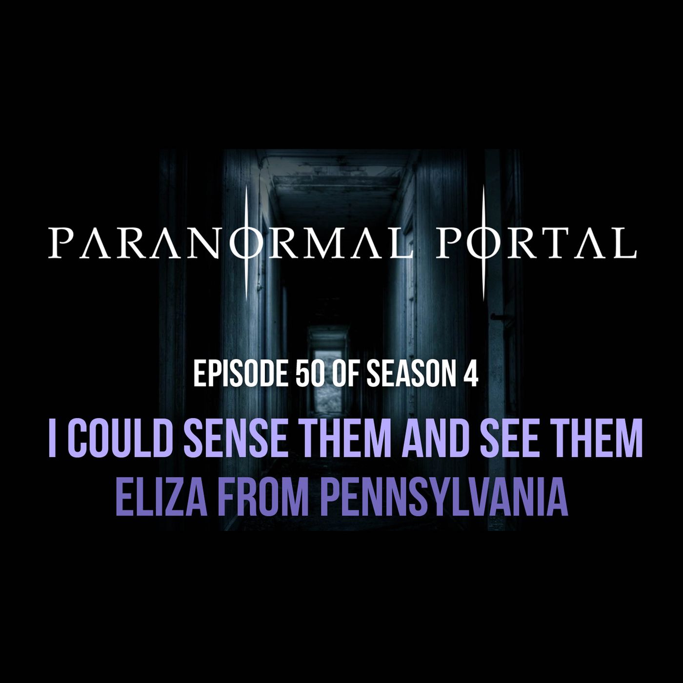 S4EP50 - I Could Sense Them and See Them - Eliza From Pennsylvania episode artwork