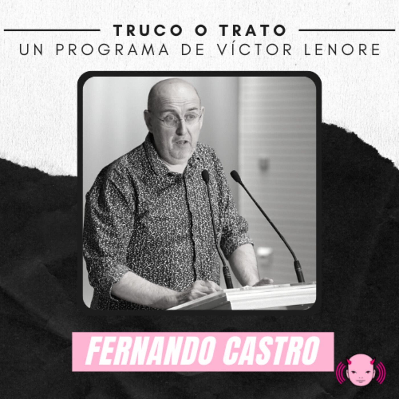 Truco o trato con Víctor Lenore #22: Fernando Castro