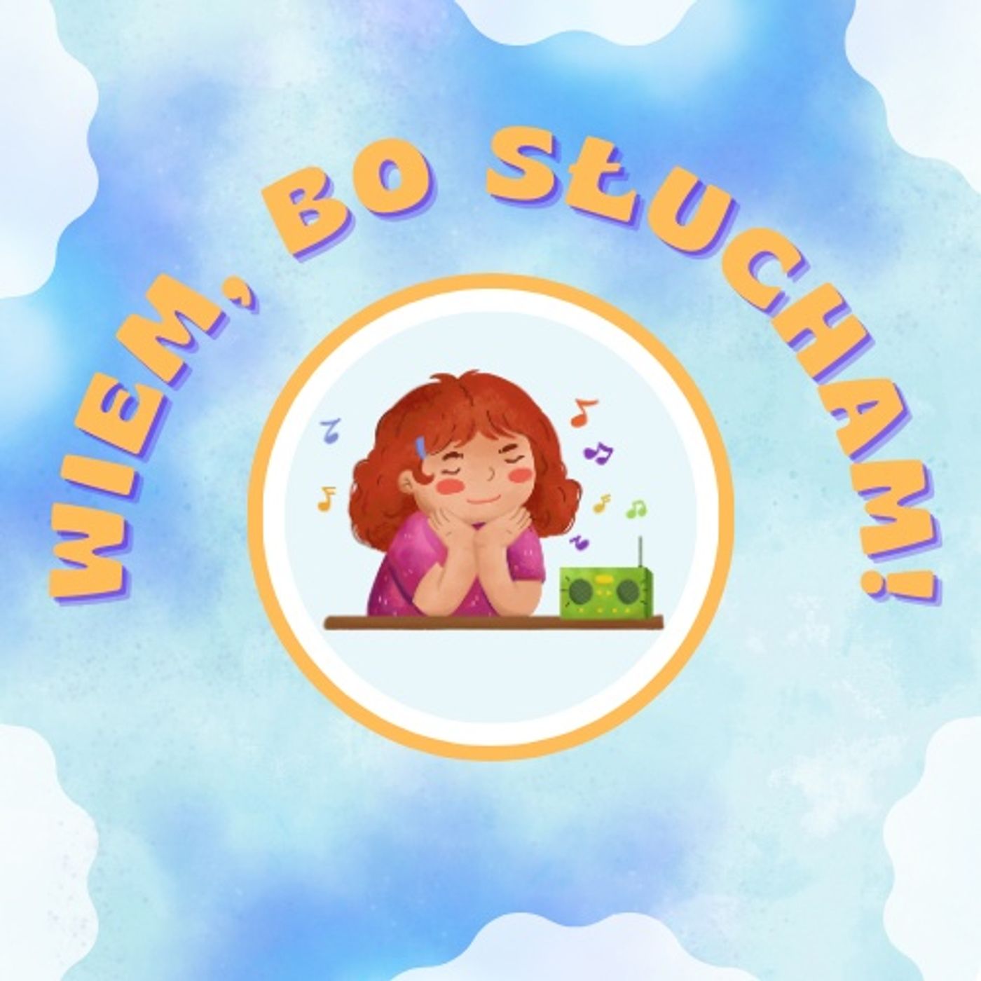 Wiem, bo słucham! podcast artwork