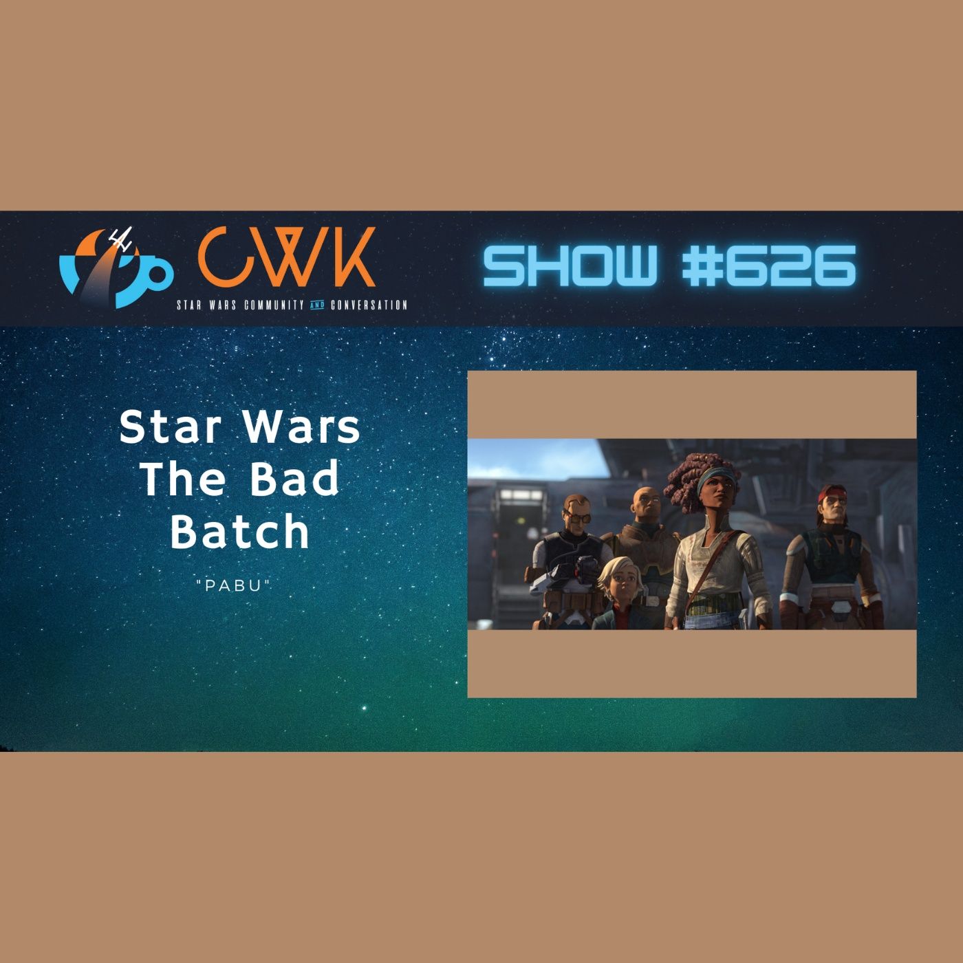 CWK Show #626: The Bad Batch- 