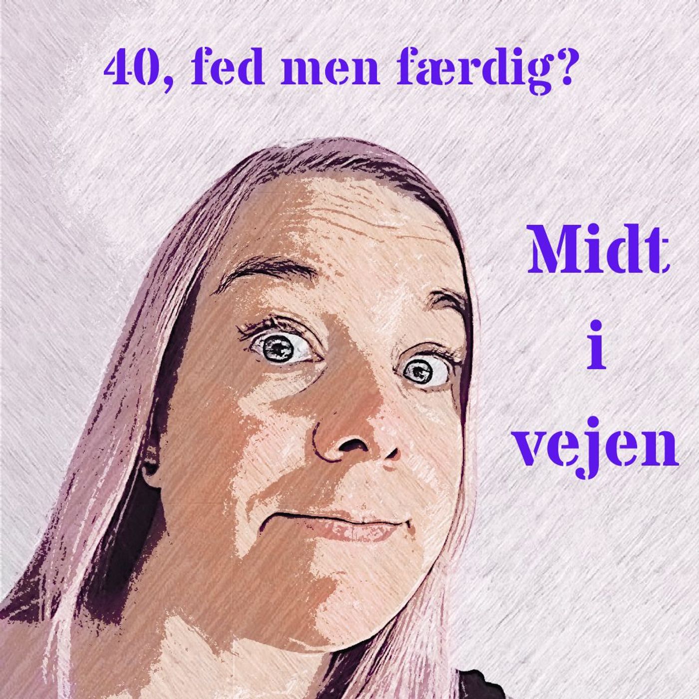 40, fed men færdig? episode artwork