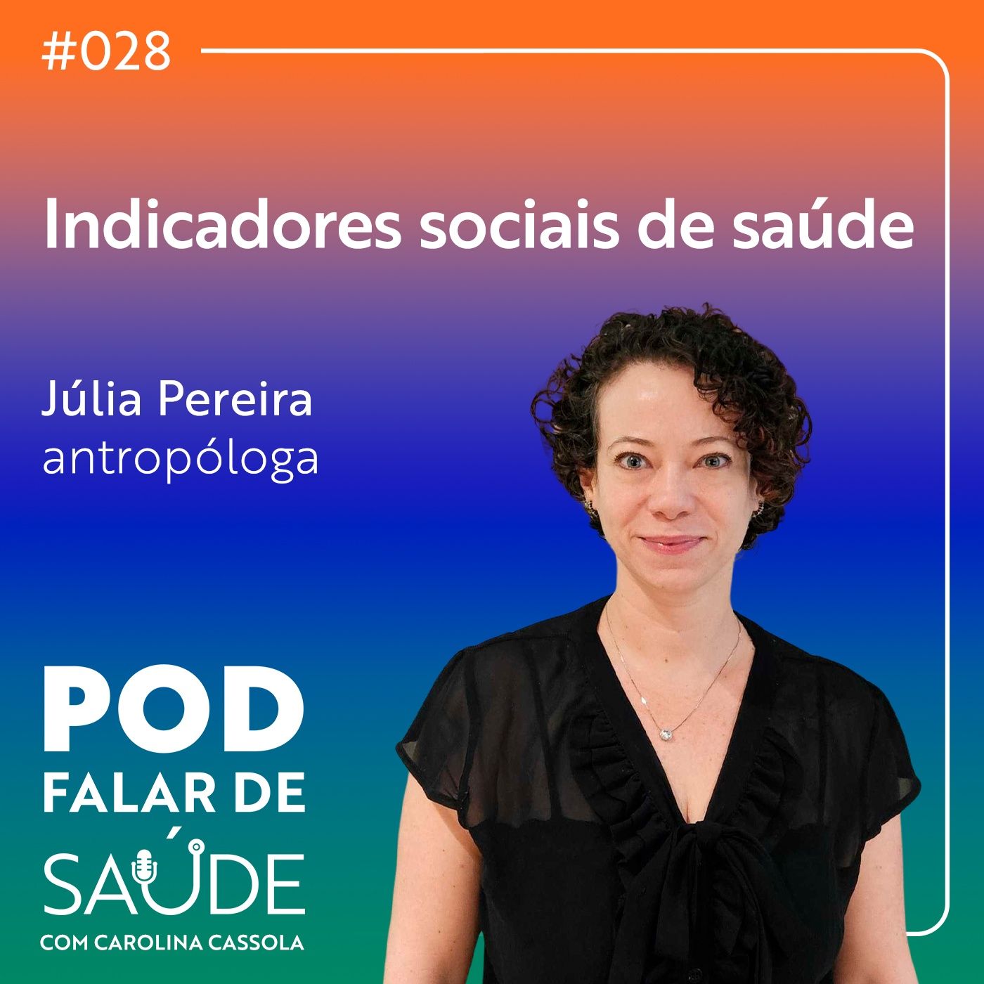 #028 Desigualdades sociais impactam na saúde de brasileiros episode artwork