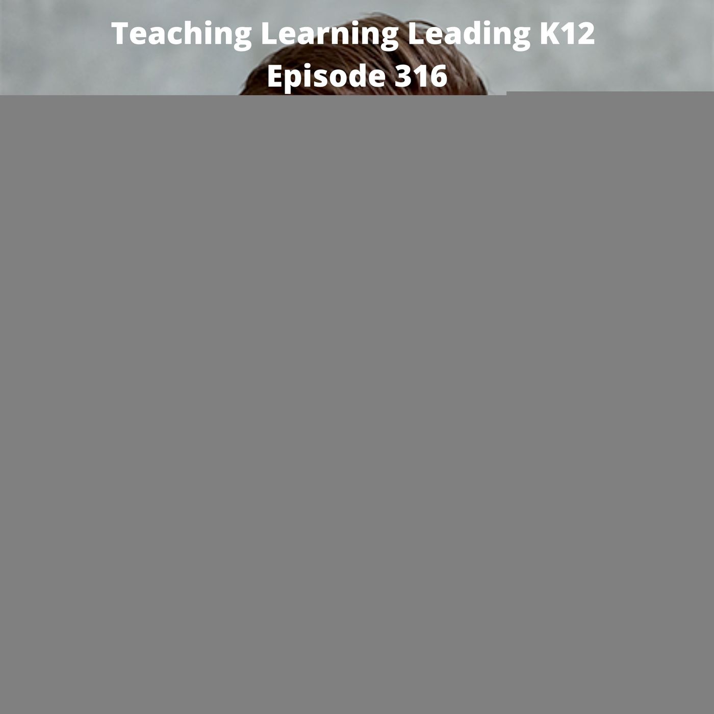 Teaching Learning Leading K-12