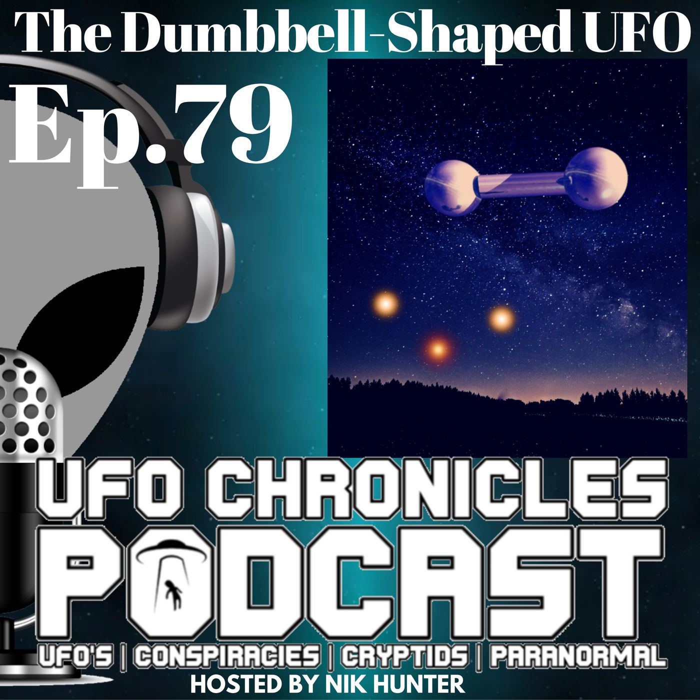 Ep.79 The Dumbbell-Shaped UFO from UFO Chronicles Podcast on Hark