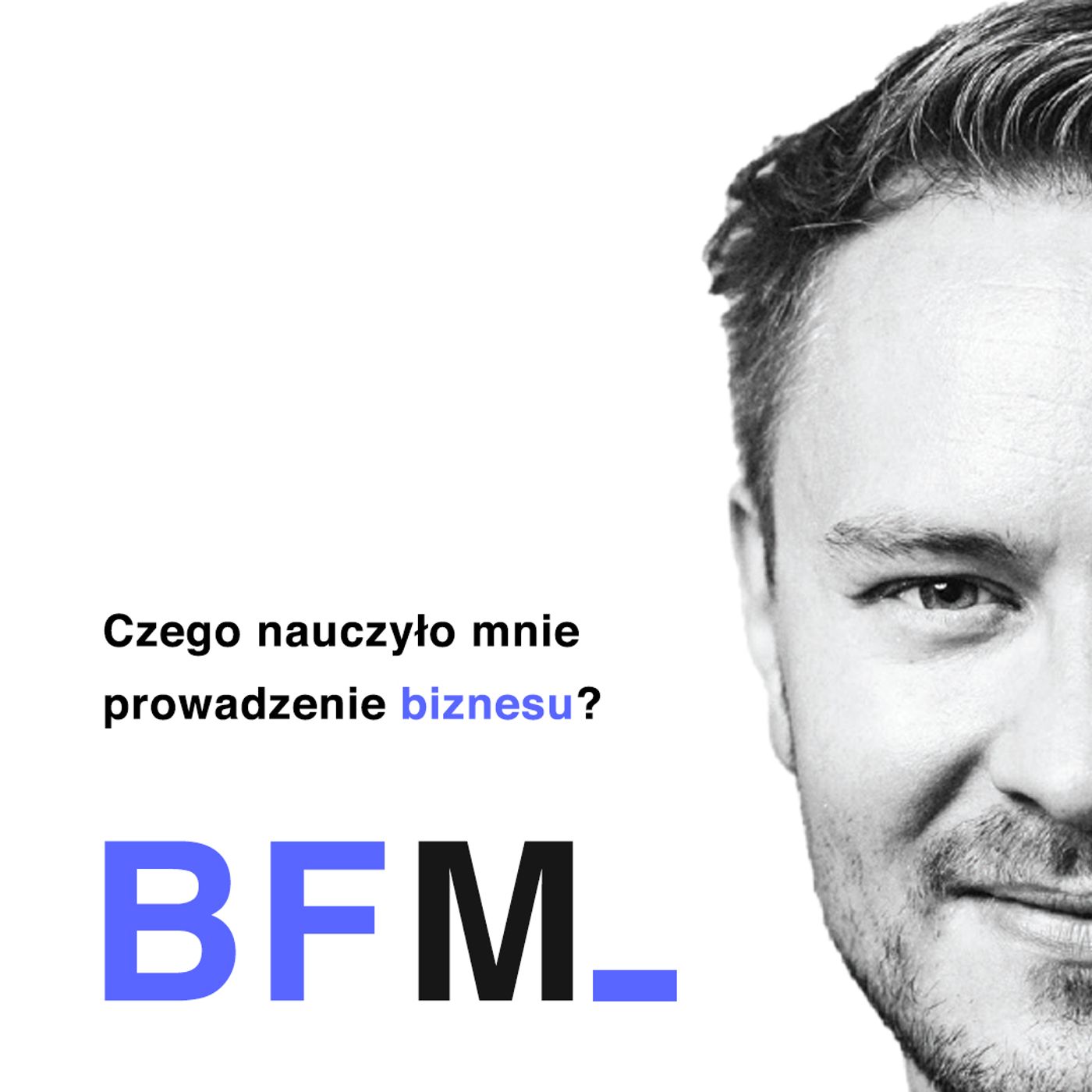 Czego nauczyło mnie prowadzenie biznesu (i żałuję, że nie wiedziałem wcześniej)