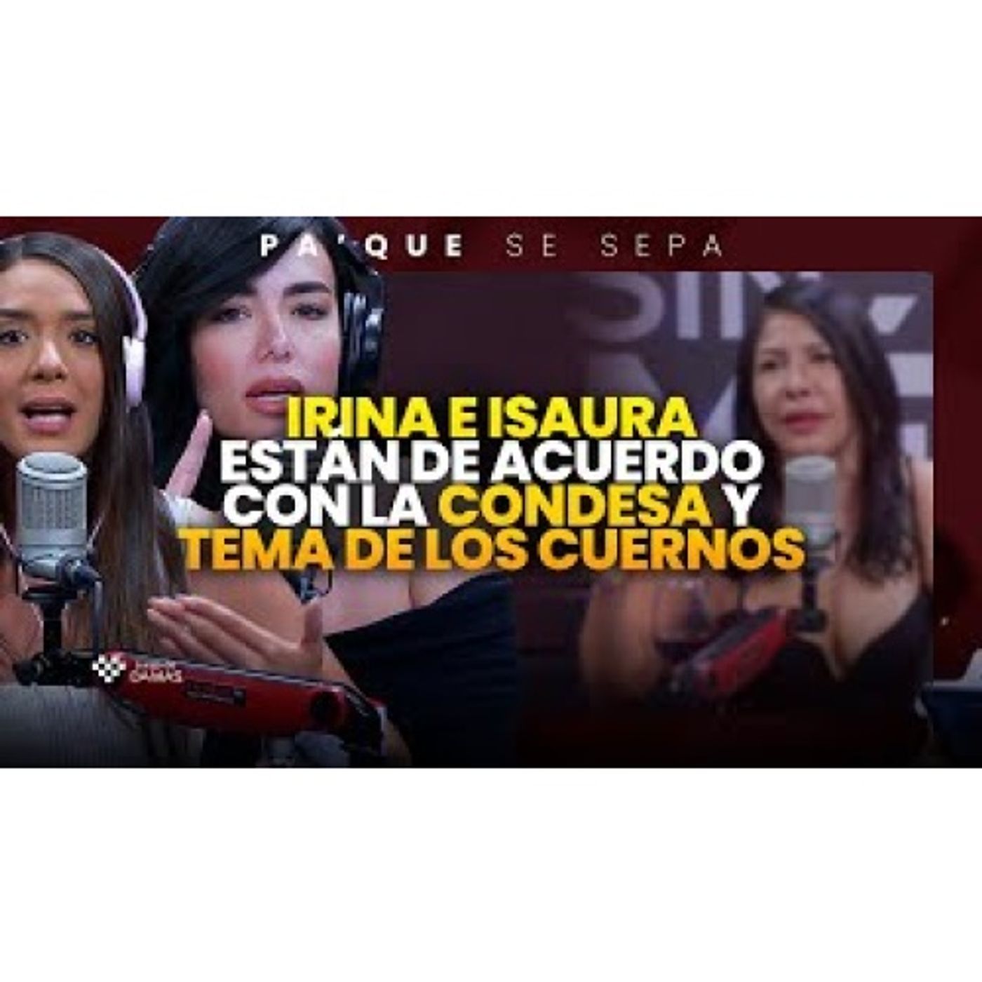 Irina e Isaura taveras está de acuerdo con la condesa y tema de la infidelidad _ Pa'que se sepa episode artwork