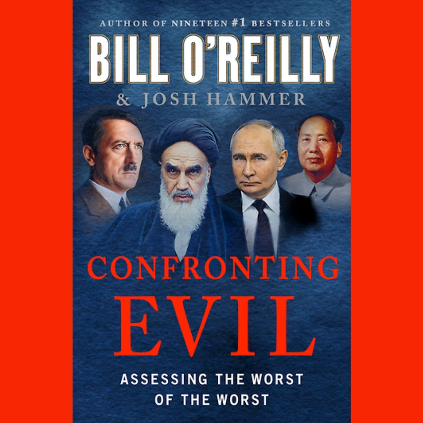 Bill O'Reilly, author of Confronting Evil