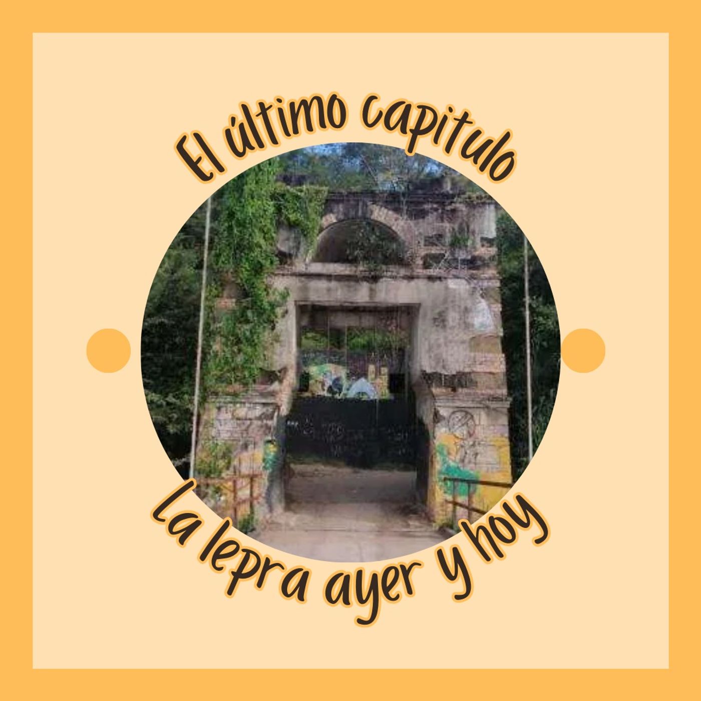 El ultimo capitulo: La lepra ayer y hoy episode artwork