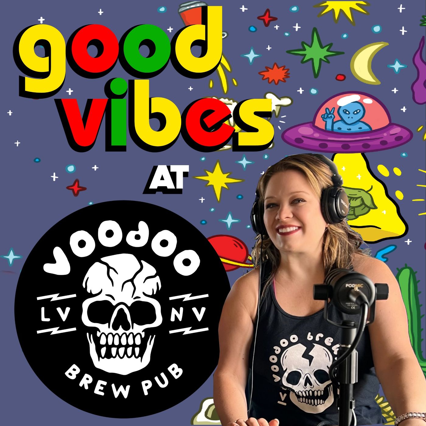 GOOD VIBES at the Vegas Voodoo Brew Pub