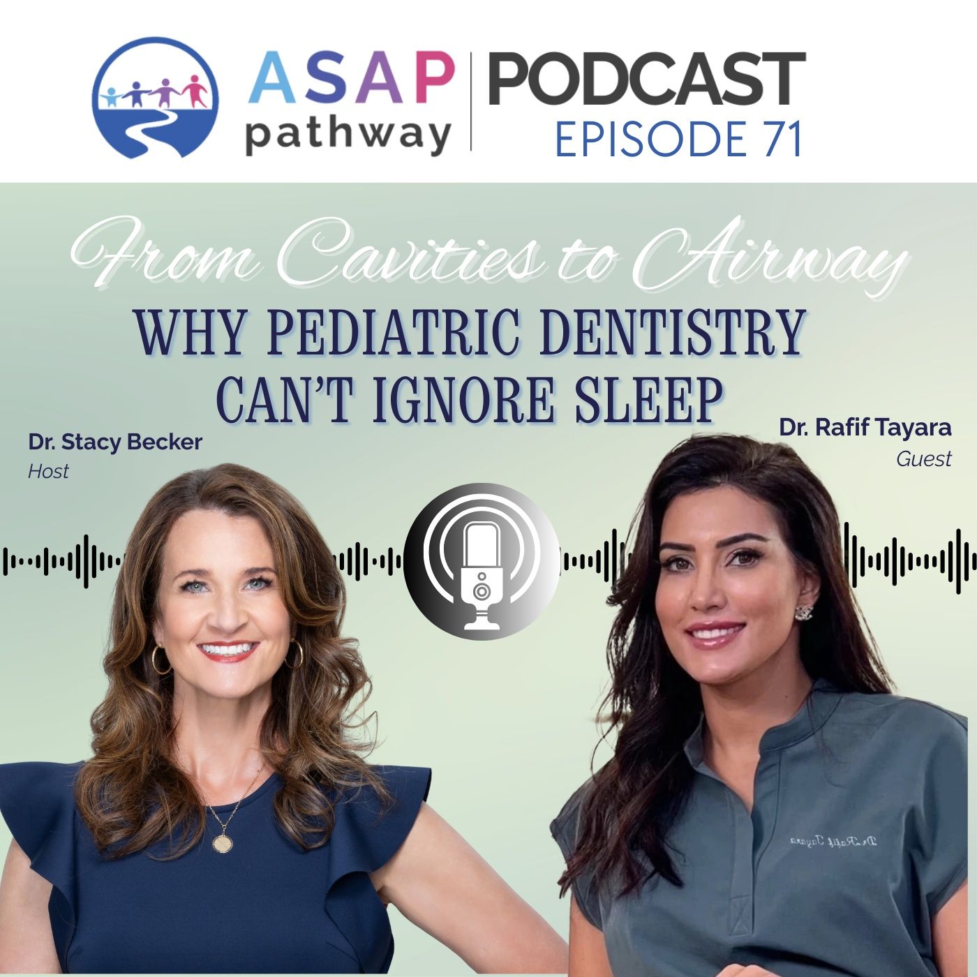 Ep. 71, From Cavities to Airway: Why Pediatric Dentistry Can’t Ignore Sleep, Dr. Rafif Tayara