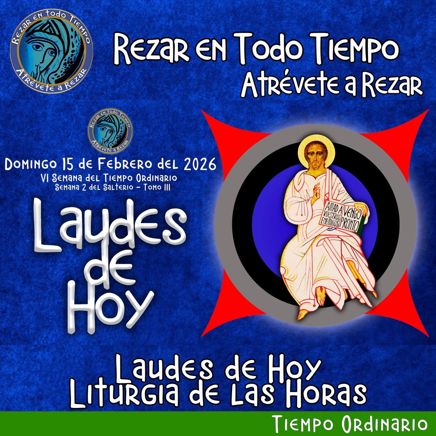 Laudes del dia de hoy. LAUDES DEL DIA DE HOY DOMINGO 15 DE FEBRERO 2026 ✟ Liturgia de las Horas ✟ CAMINO NEOCATECUMENAL. episode artwork