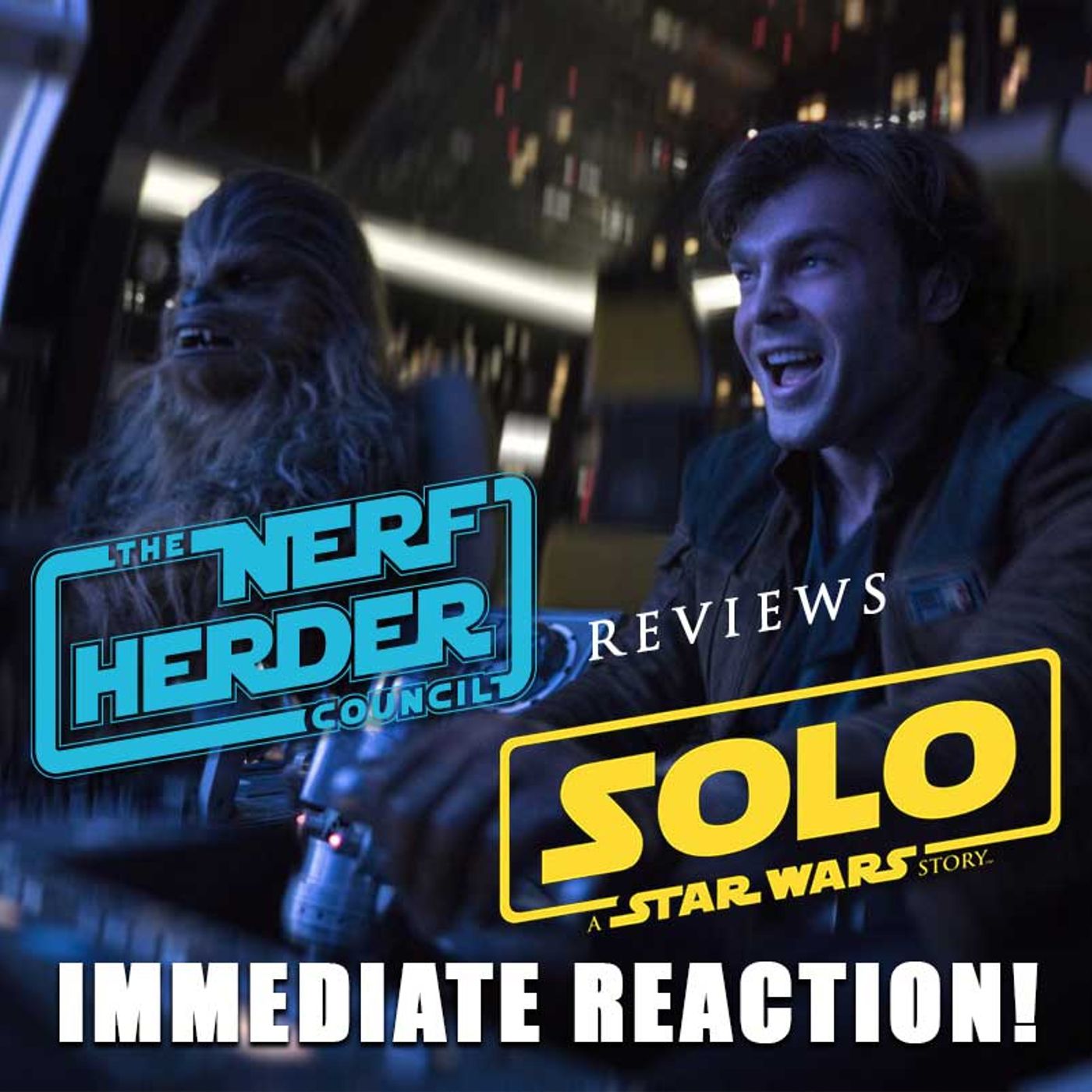 "Solo: A Star Wars Story" Immediate Reaction Show! - NHC: May 27, 2018 episode artwork