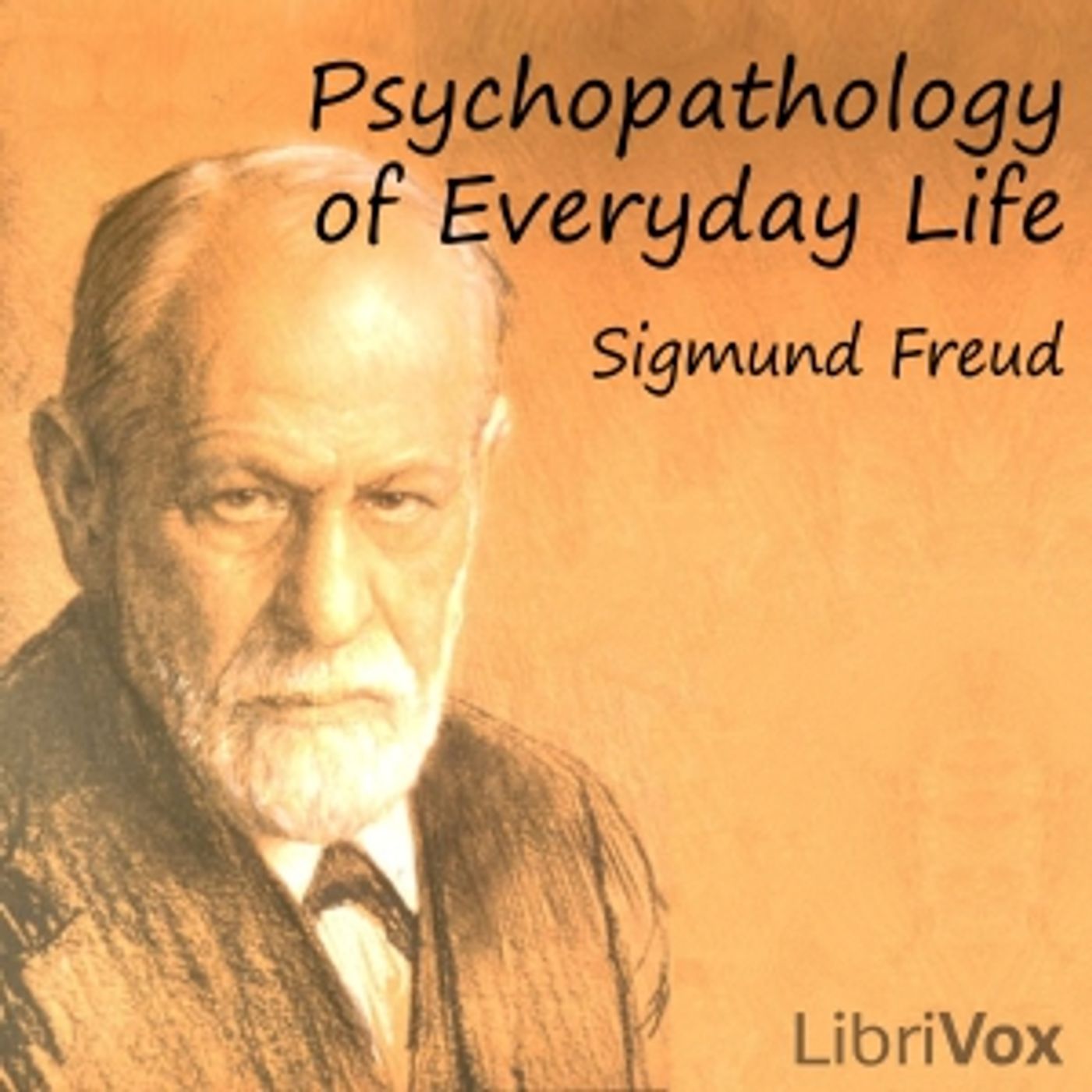Sigmund Freud - Psychopathology of Everyday Life