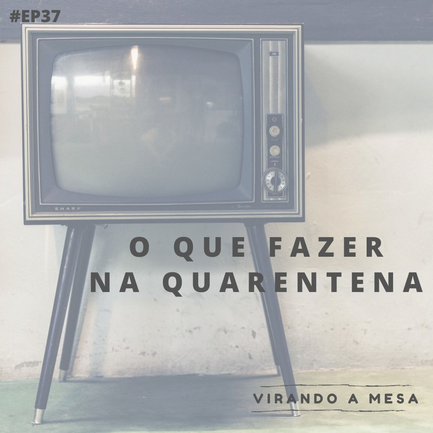 #37 - O que fazer na quarentena