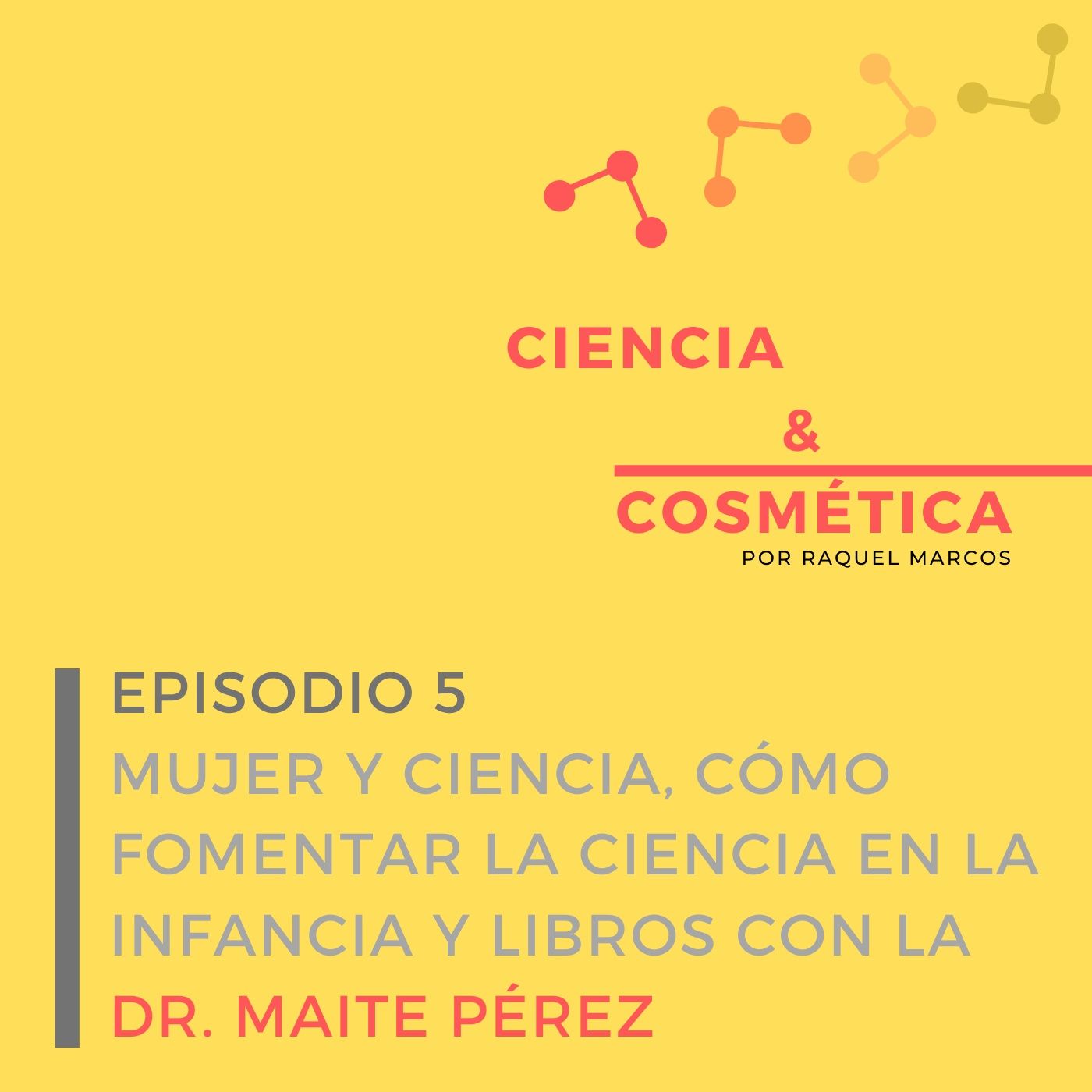 Ciencia y cosmética, el Podcast