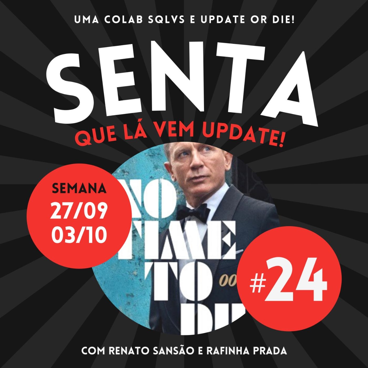 Senta Que Lá Vem Update!