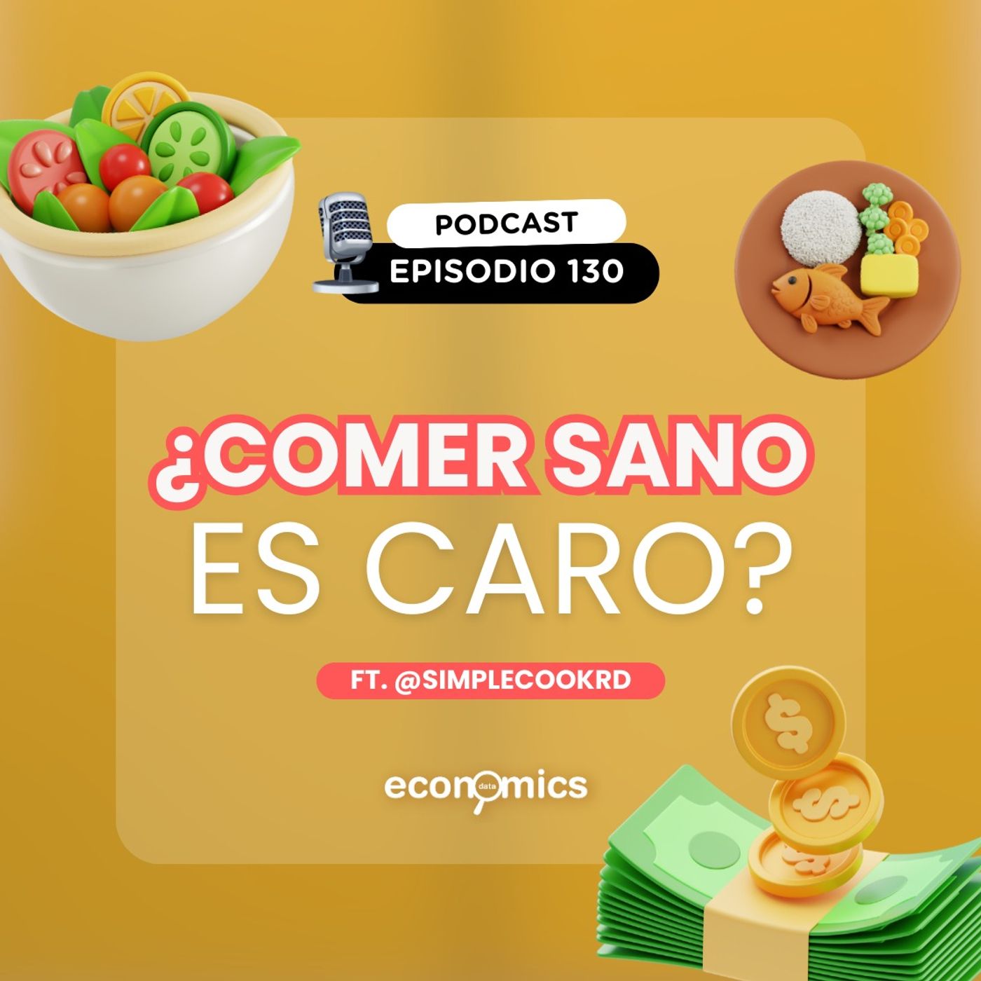 ¿Comer sano es caro? l Economics Data l EP. 130