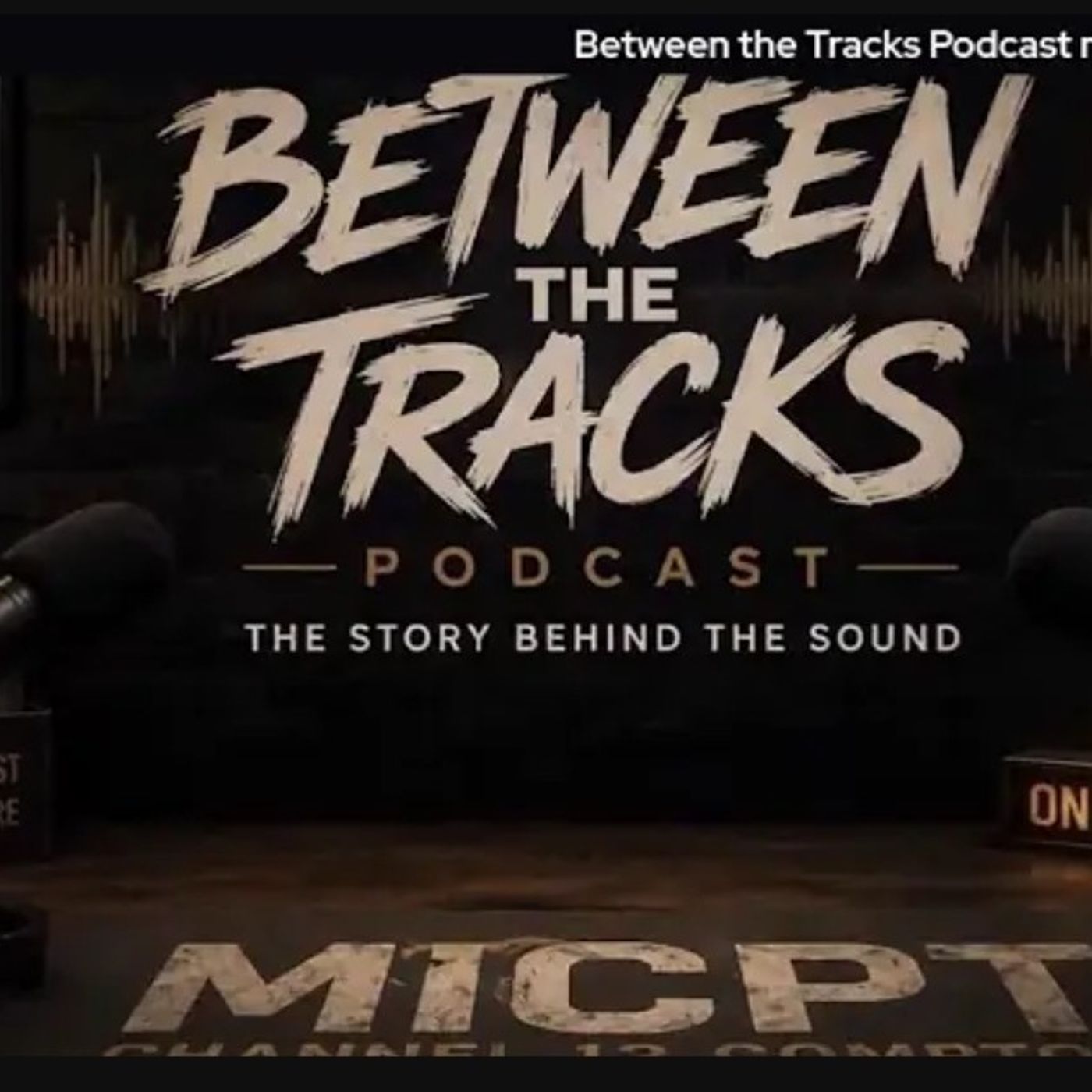 🎙️ Between the Tracks Podcast – The Sto