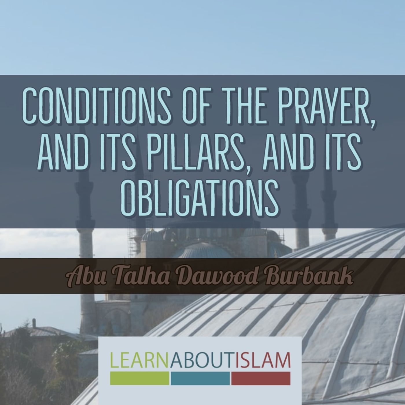Conditions of the Prayer and its Pillars