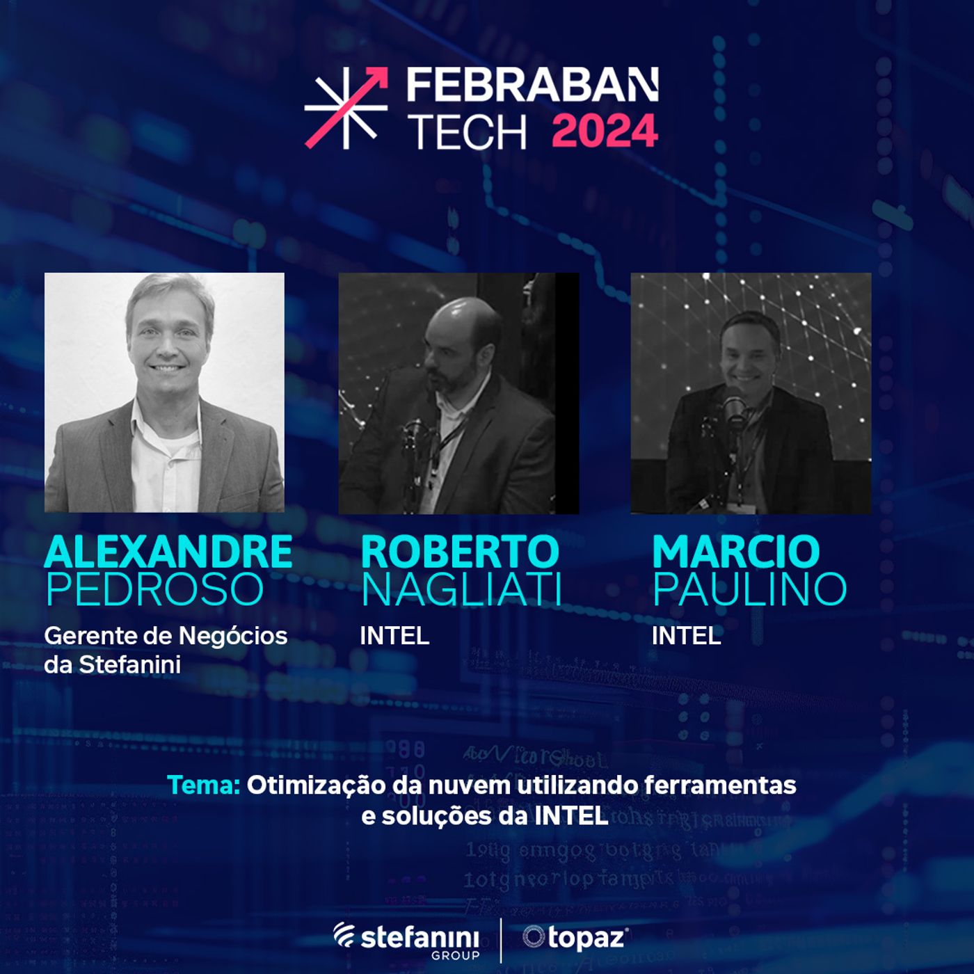 StefTalks Live - Edição Febraban Tech 2024 – Alexandre Pedroso, Roberto Nagliati e Marcio Paulino StefTalks Live - Edição Febraban Tech 2024 – Alexandre Pedroso, Roberto Nagliati e Marcio Paulino