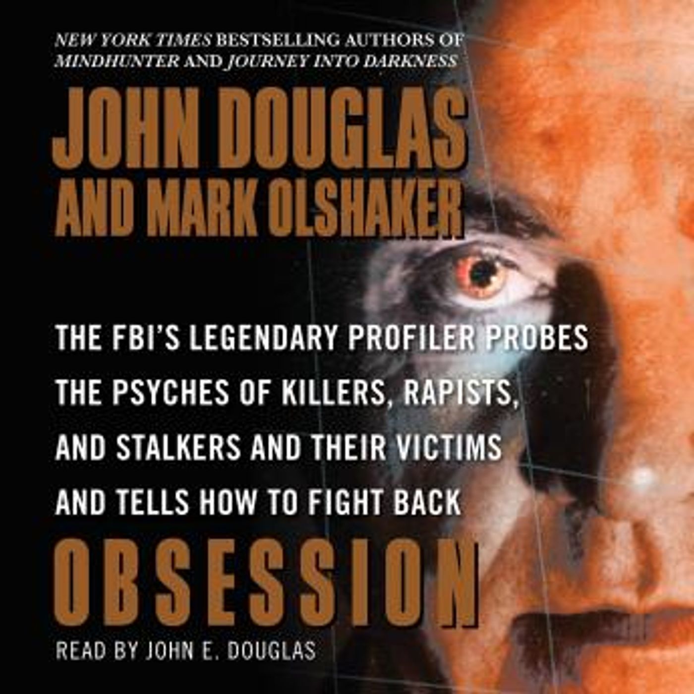 Obsession: The FBI's Legendary Profiler Probes the Psyches of Killers, Rapists, and Stalkers and Their Victims and Tells How to Fight Back b episode artwork