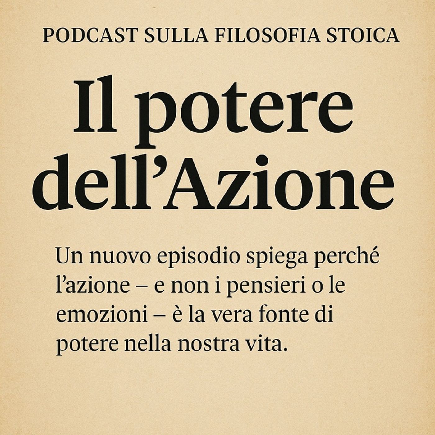 EPISÓDIO 78 - L’AZIONE È’ TUTTO