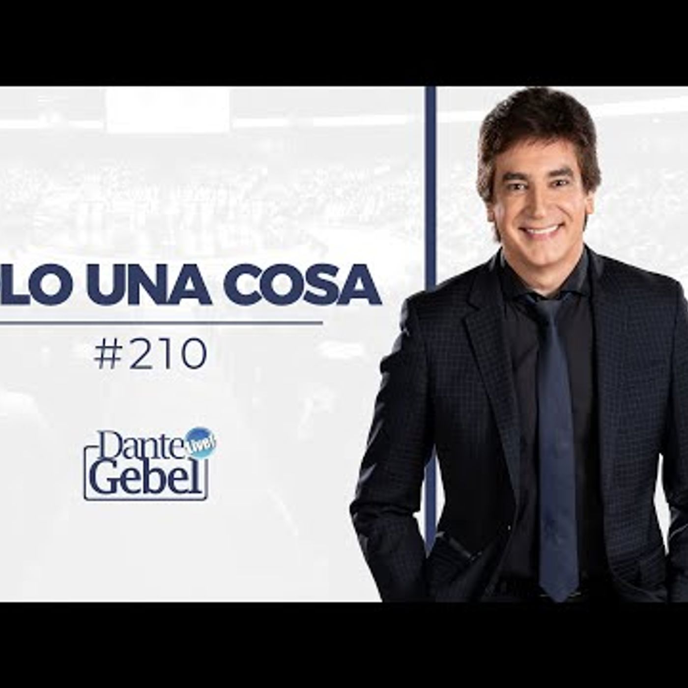 Predicas de Dante Gebel #210  Sólo una cosa