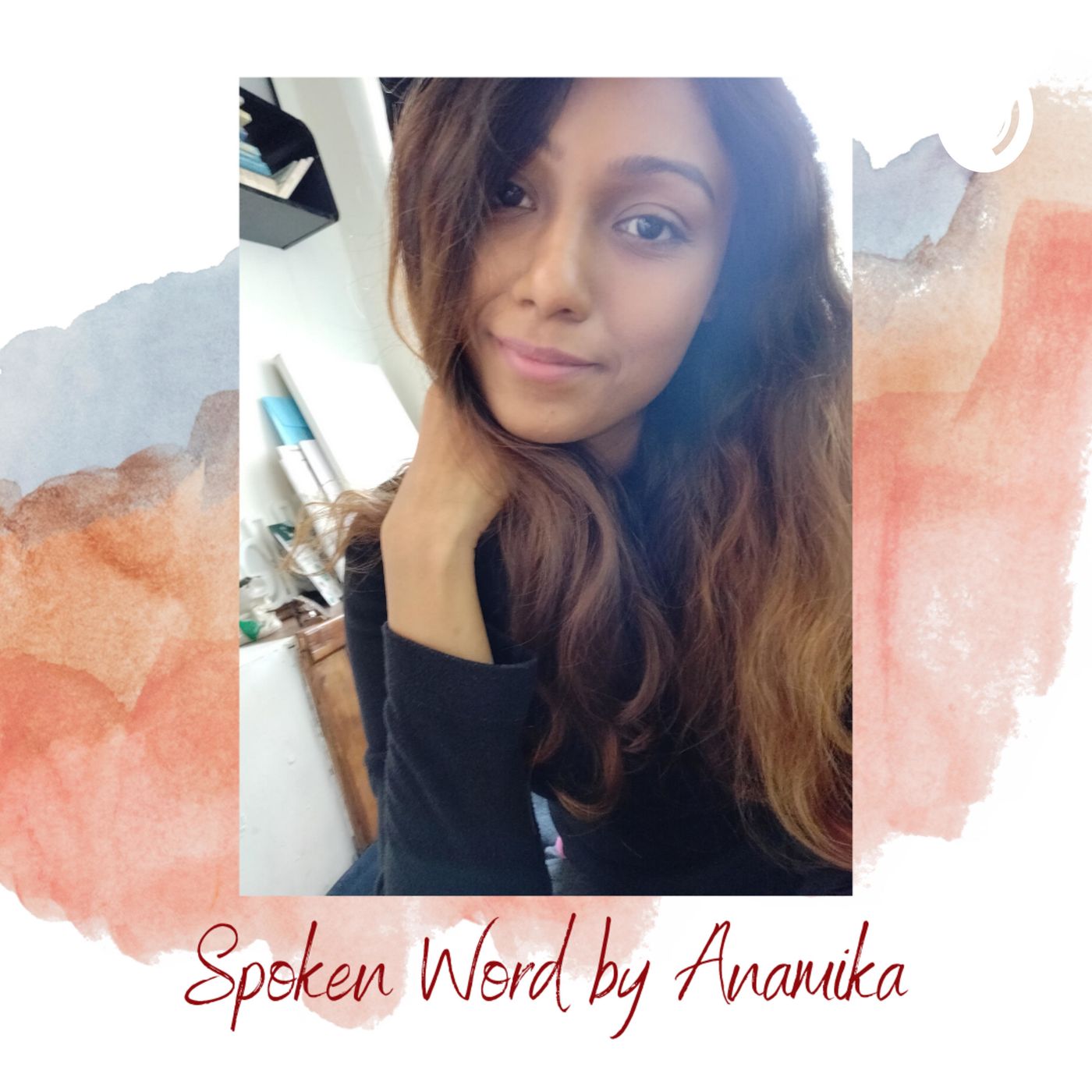 Spoken Word by Anamika