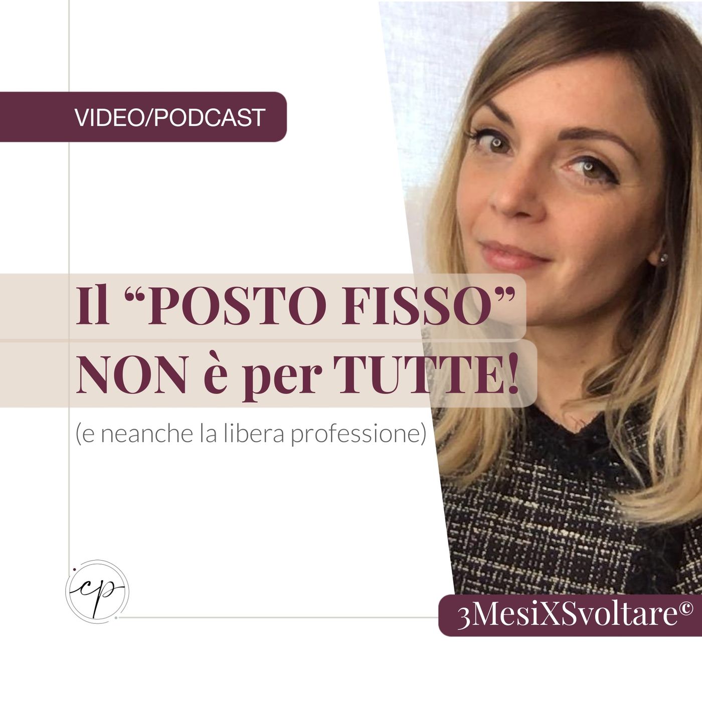 Il "POSTO FISSO" non fa per tutte (e neanche la LIBERA PROFESSIONE). episode artwork