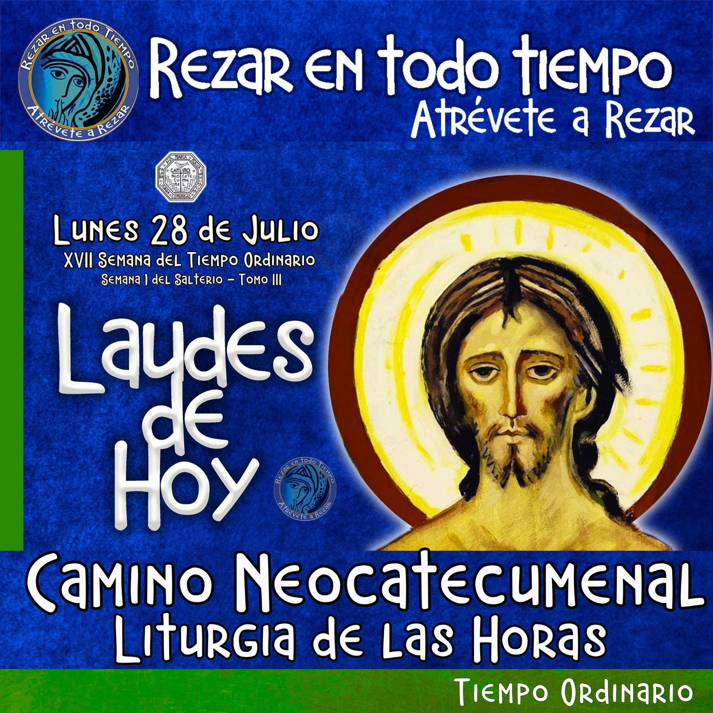 Laudes del dia de hoy ✟ LUNES 28 DE JULIO 2025 ✟ Camino Neocatecumenal ✟ Liturgia de las Horas.