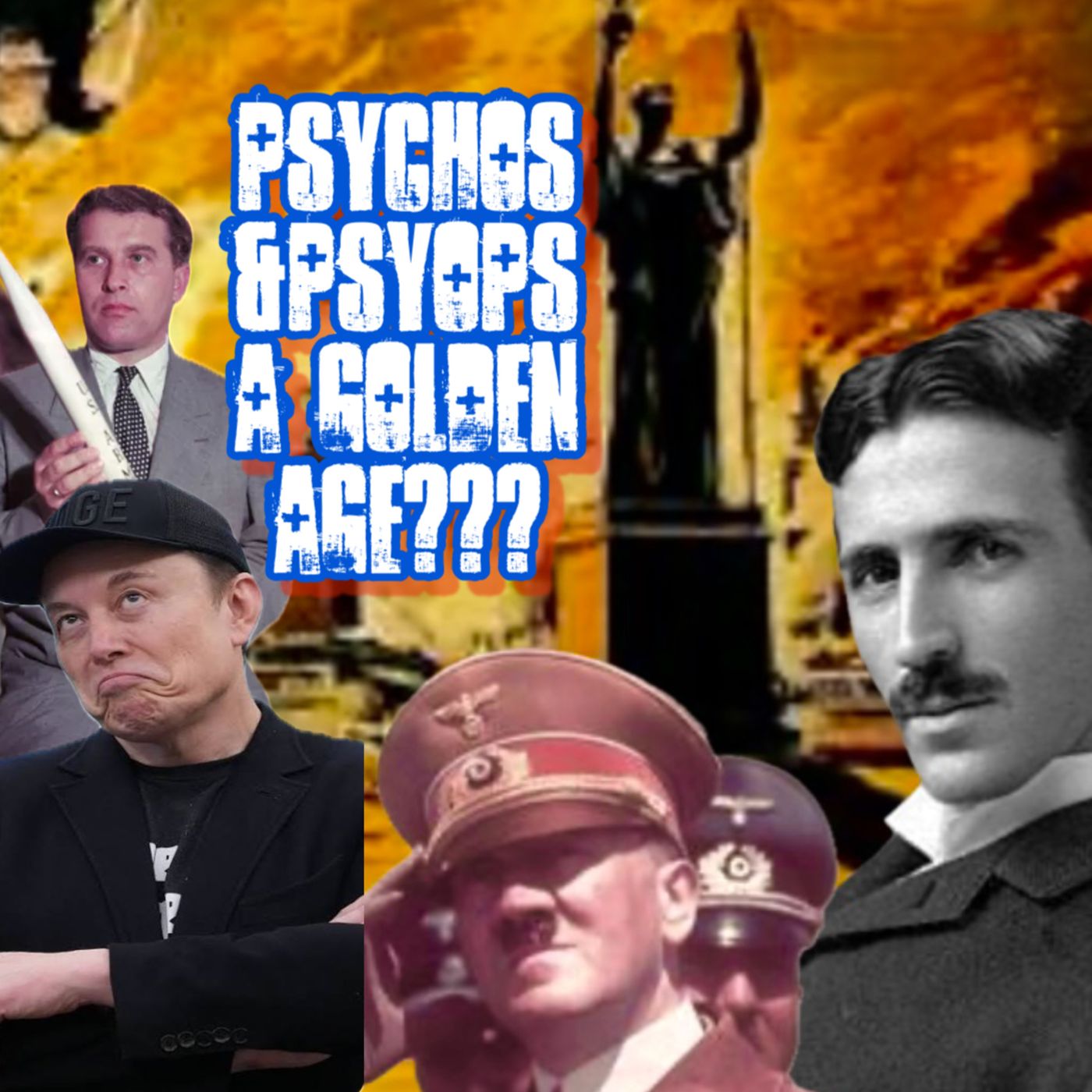 183. Psychos & Psyops A Golden Age???