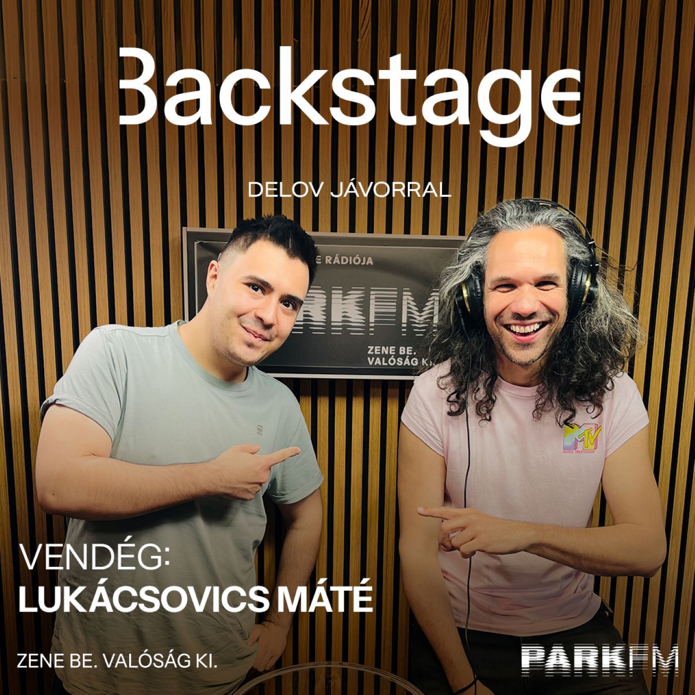 Backstage / Delov Jávor, vendég: Lukácsovics Máté a Park FM-en! 2025 episode artwork