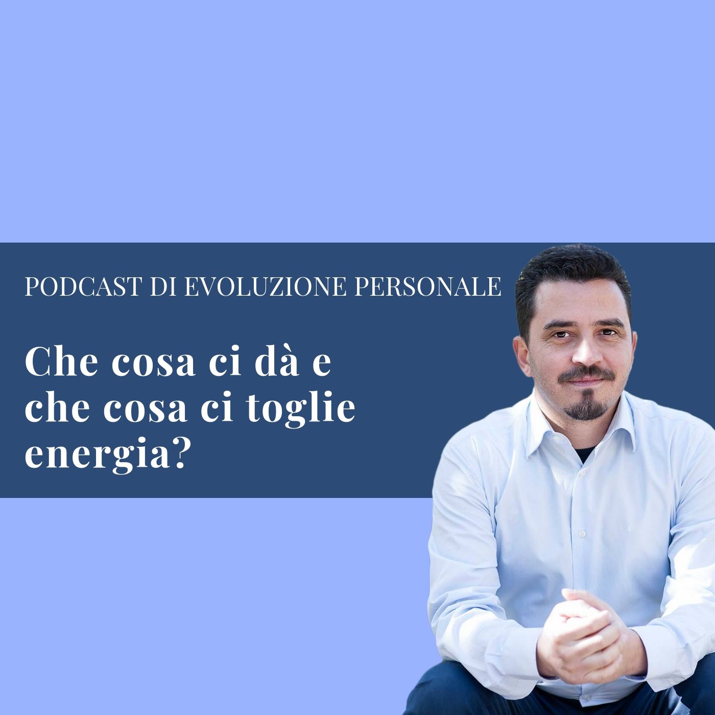 Episodio 44 - Che cosa ci dà e che cosa ci toglie energia episode artwork