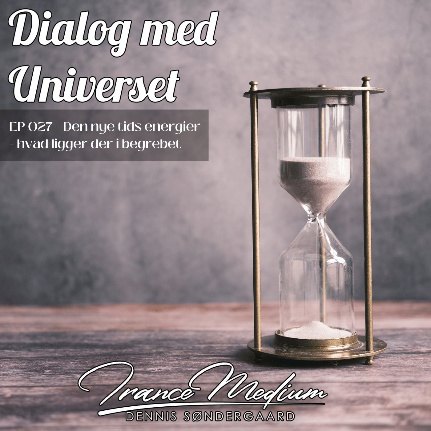 Dialog med Universet - EP027 - Den nye tids energier - hvad ligger der i begrebet
