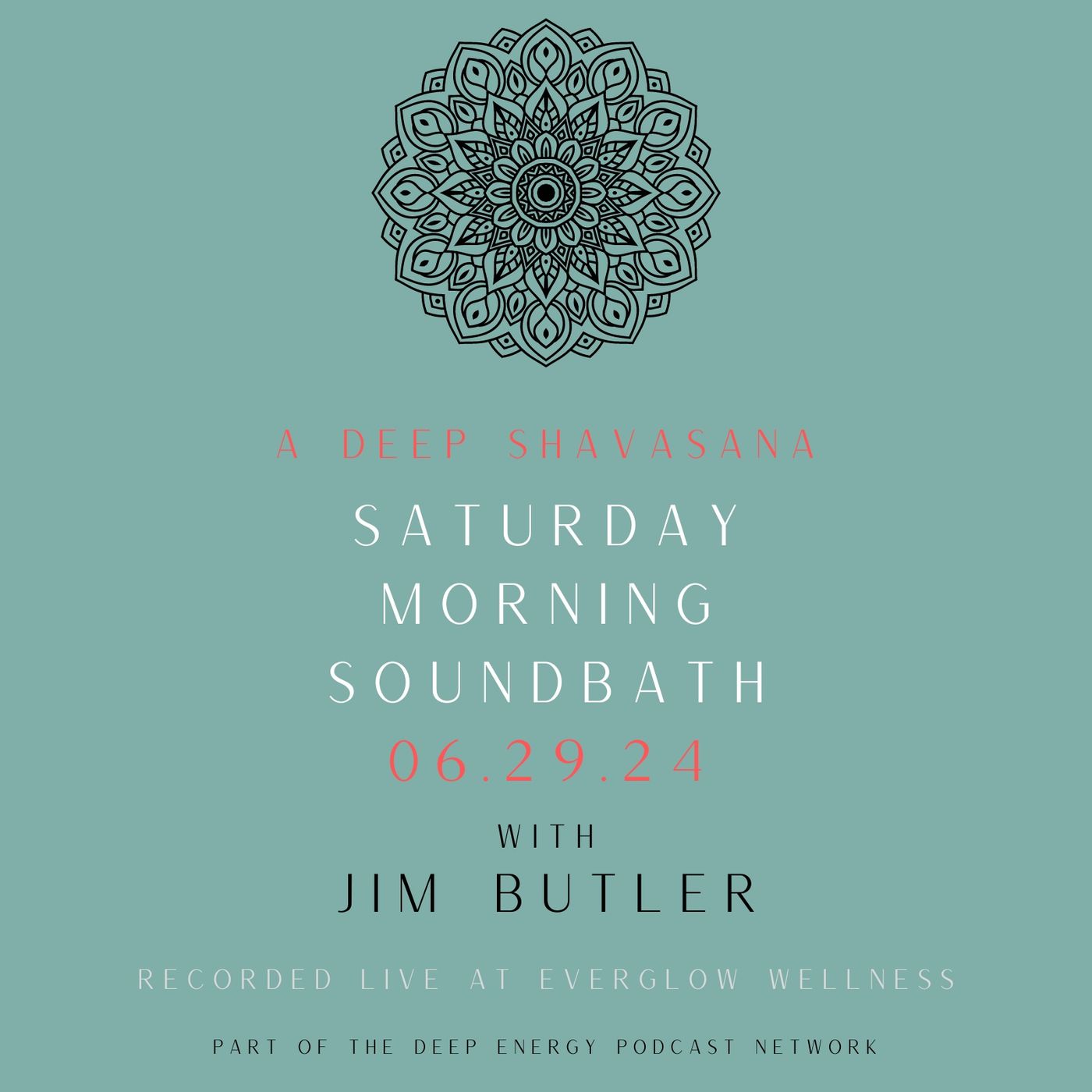 Deep Shavasana Saturday Morning Soundbath - Episode 11