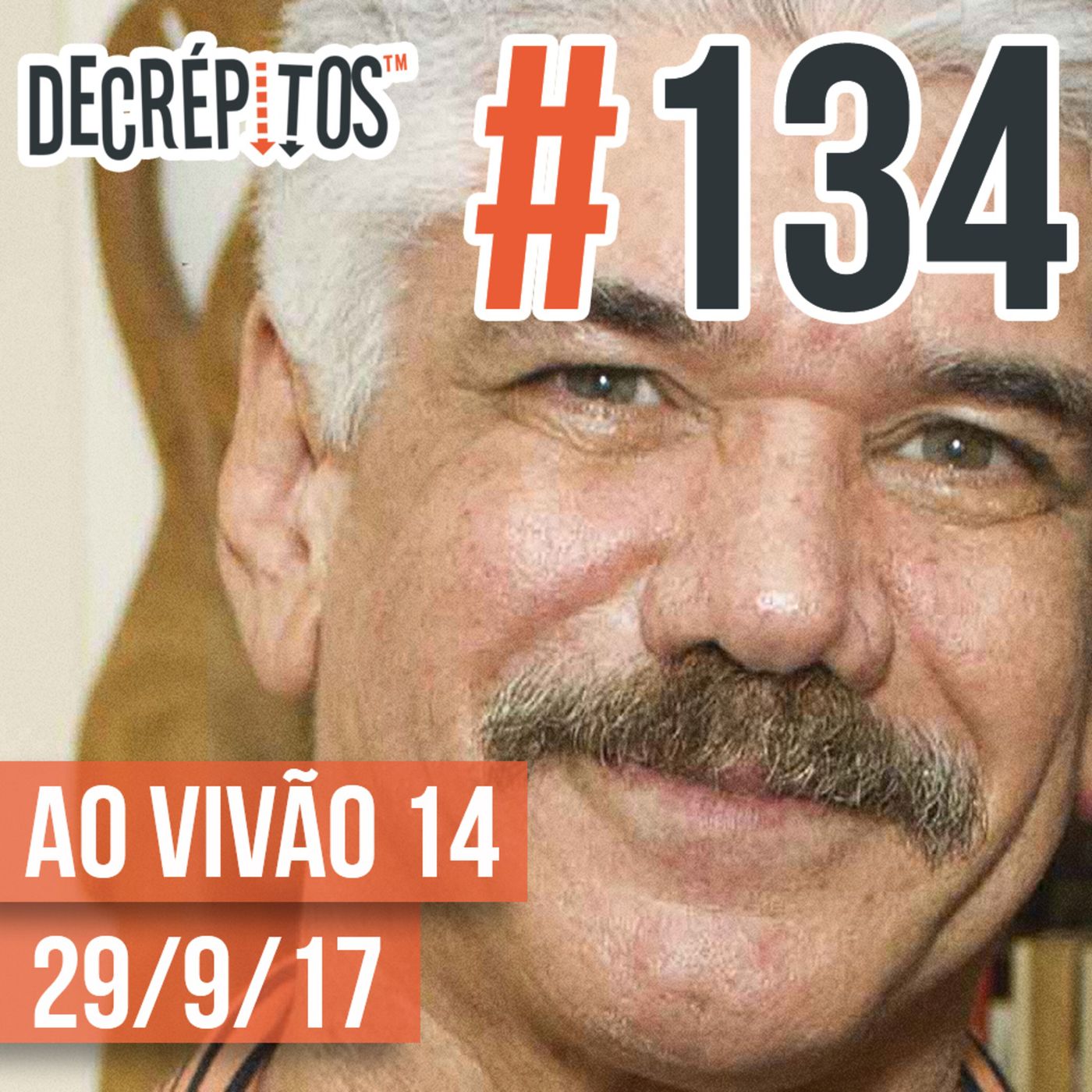 Decrépitos 134 - AO VIVÃO #14 - E-mails de Setembro de 2017